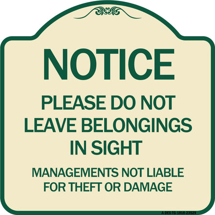 Notice Do Not Leave Belongings in Sight Management Is Not Liable for Theft or Damage