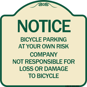 Notice - Bicycle Parking at Your Own Risk Company Not Responsible for Loss or Damage to Bicycles