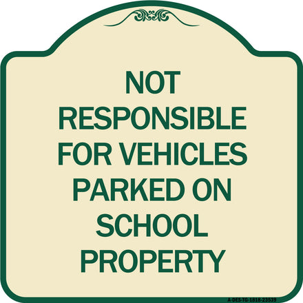 Not Responsible for Vehicles Parked on School Property