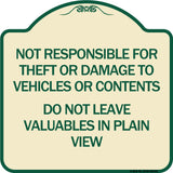 Not Responsible for Theft or Damage to Vehicle Do Not Leave Valuables in Plain View