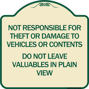 Not Responsible for Theft or Damage to Vehicle Do Not Leave Valuables in Plain View