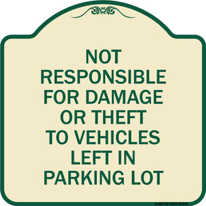 Not Responsible for Damage or Theft to Vehicles Left in Parking Lot