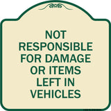 Not Responsible for Damage or Items Left in Vehicles