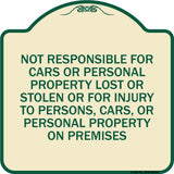 Not Responsible for Cars or Personal Property Lost or Stolen or for Injury to Persons