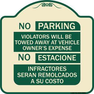 No Parking Violators Will Be Towed Away at Vehicle Owner's Expense - No Estacione Infractores Seran Remolcado a Su Costo