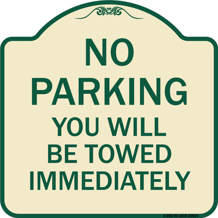 No Parking You Will Be Towed Immediately