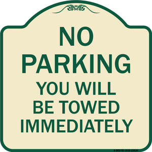 No Parking You Will Be Towed Immediately