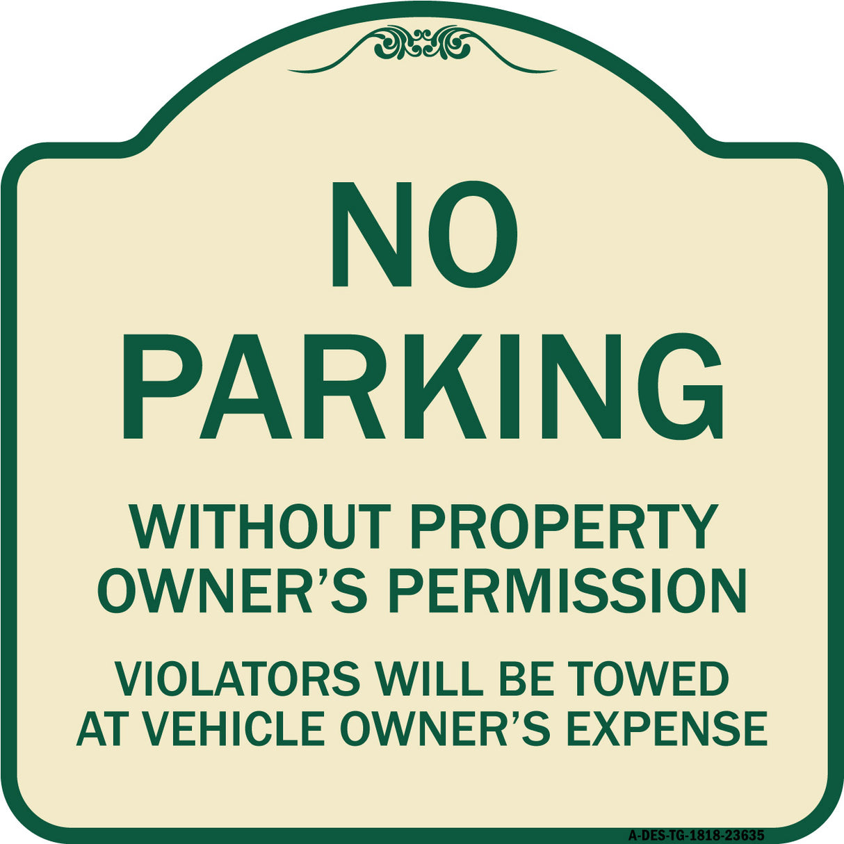 No Parking Without Property Owner's Permission Violators Will Be Towed at Vehicle Owner's Expense