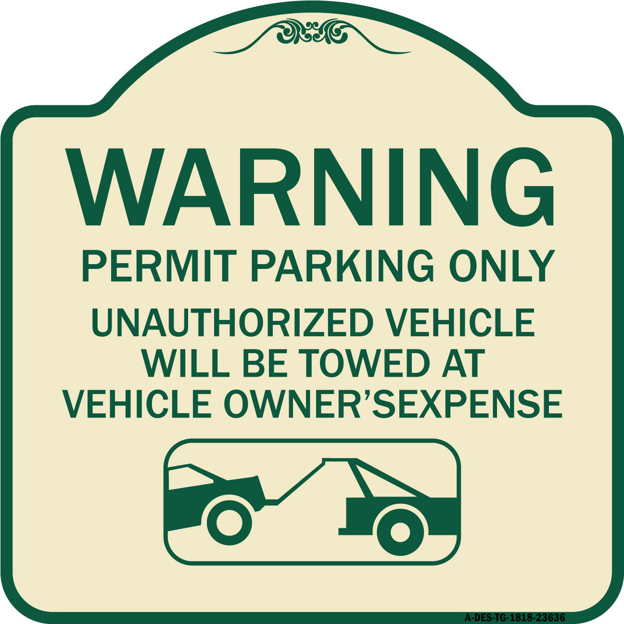No Parking Without Permit Warning Sign Permit Parking Only Unauthorized Vehicles Will Be Towed at Vehicle Owner's Expense