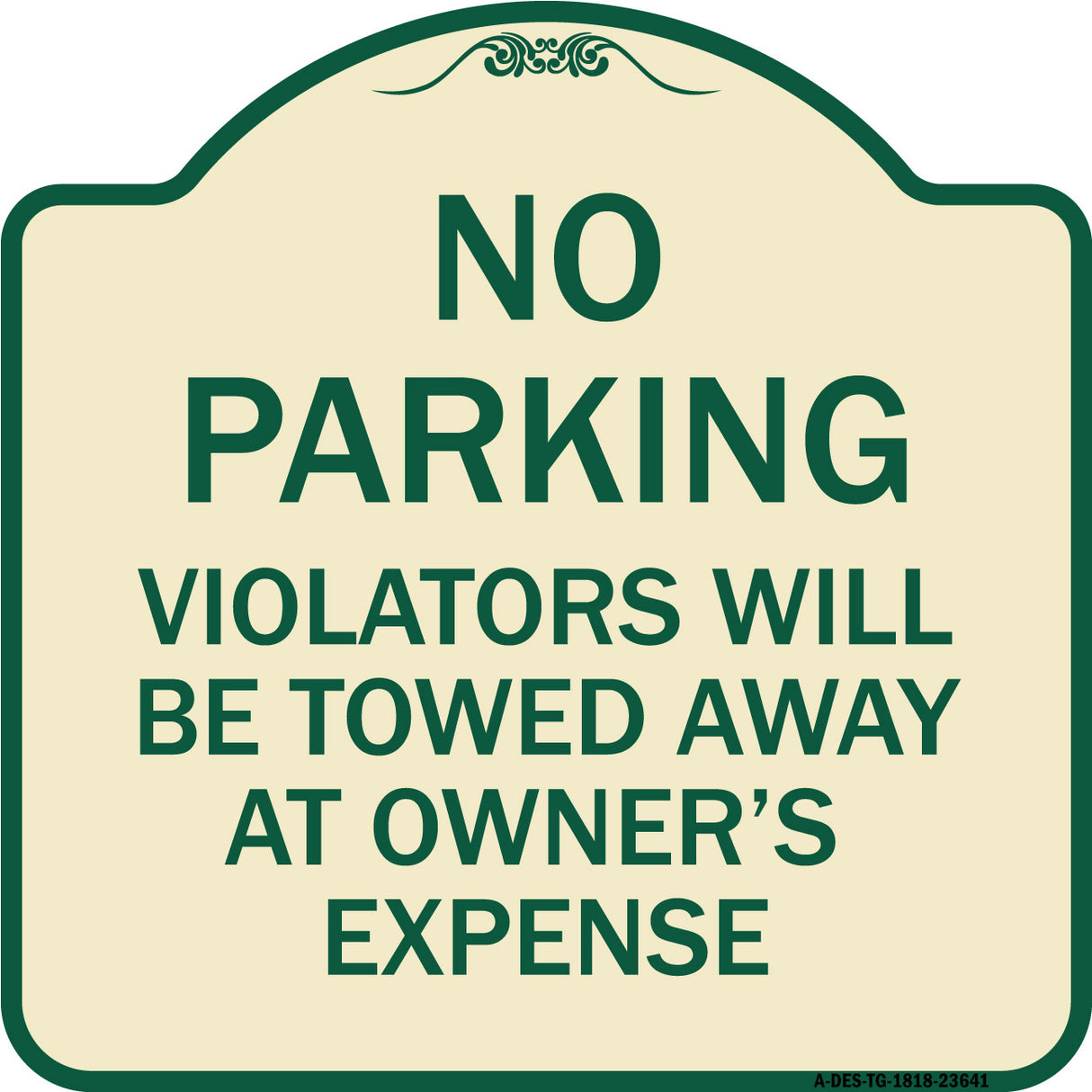 No Parking Violators Will Be Towed Away at Owner's Expense