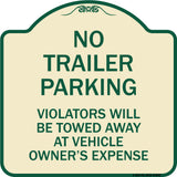 No Parking Sign No Trailer Parking Violators Will Be Towed Away at Vehicle Owner's Expense