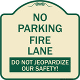 No Parking Fire Lane - Do Not Jeopardize Our Safety