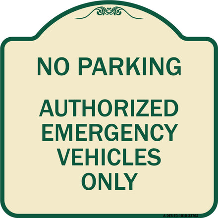 No Parking Authorized Emergency Vehicles Only