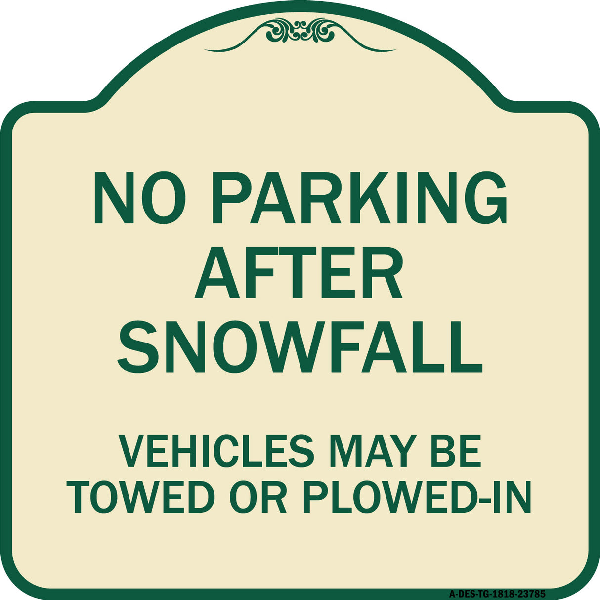 No Parking After Snowfall Vehicles May Be Towed or Plowed-In