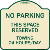 No Parking - This Space Reserved Towing Enforced 24 Hours Day