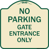 No Parking - Gate Entrance Only