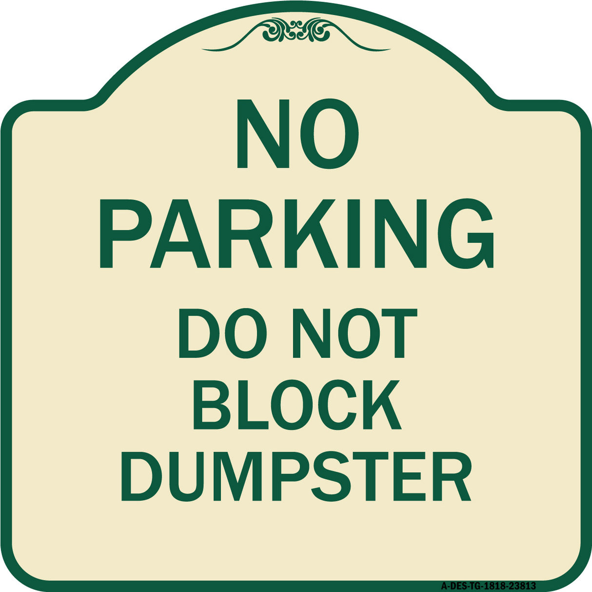 No Parking - Do Not Block Dumpster