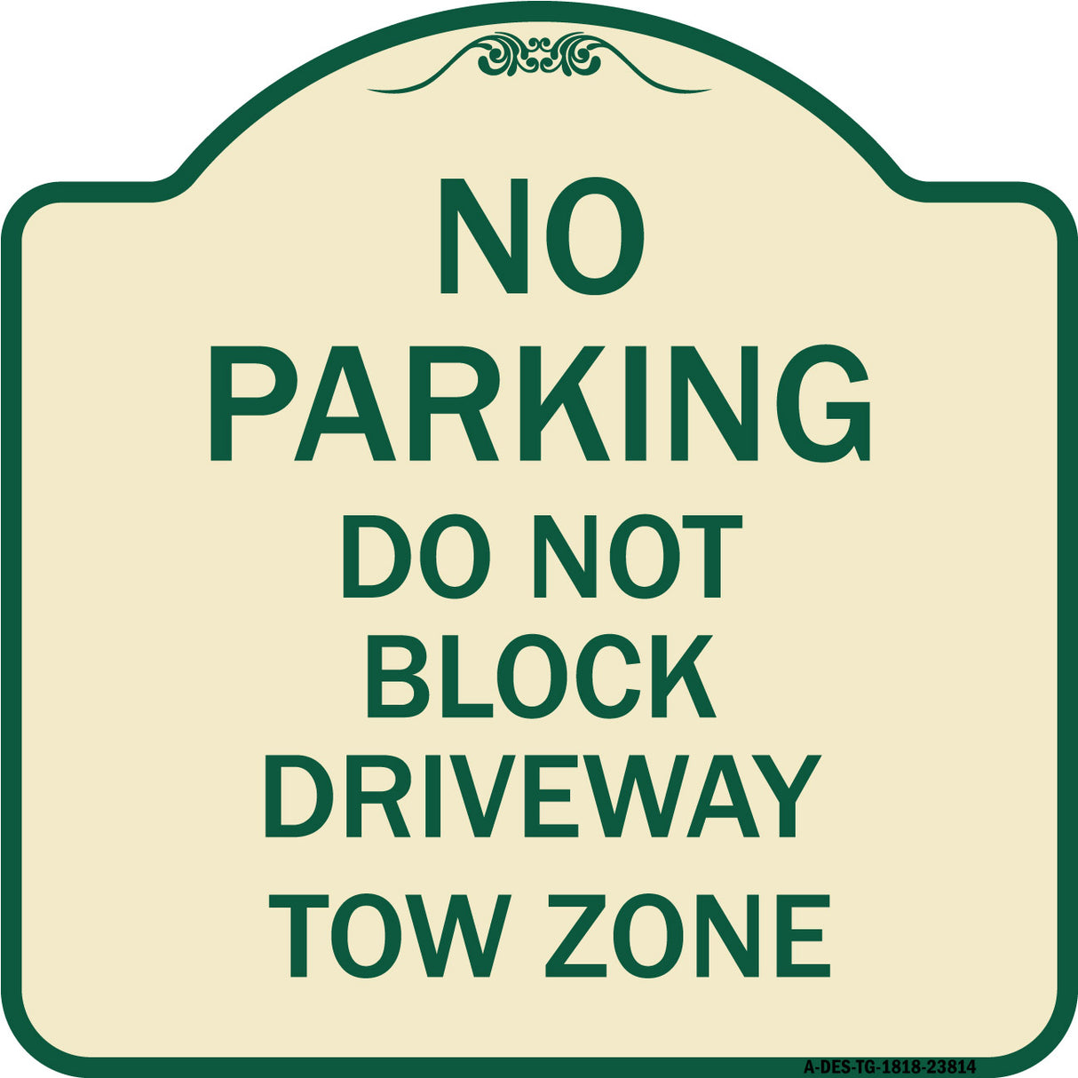 No Parking - Do Not Block Driveway Tow Zone