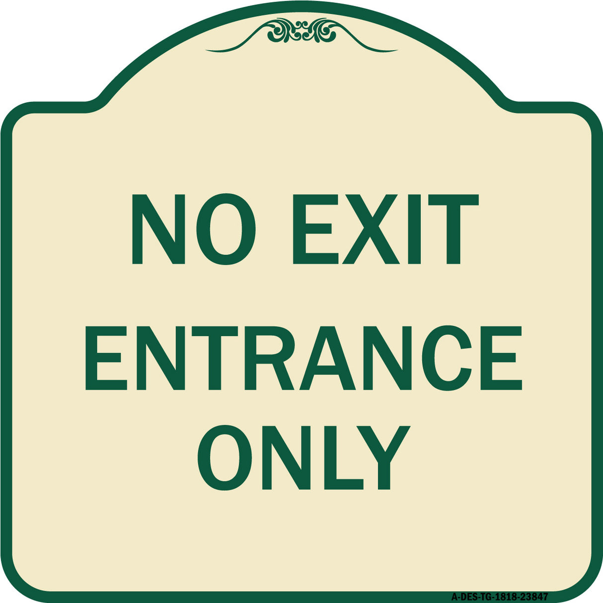 No Exit Entrance Only