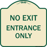 No Exit Entrance Only