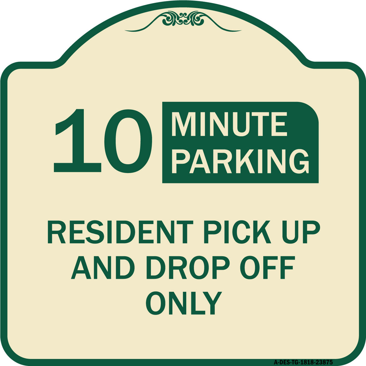 Minute Parking Sign Resident Pick-Up and Drop-Off Only (Choose Your Limit) Minute Parking