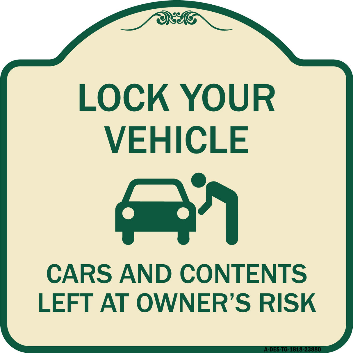 Lock Your Vehicle - Cars and Contents Left at Owner's Risk