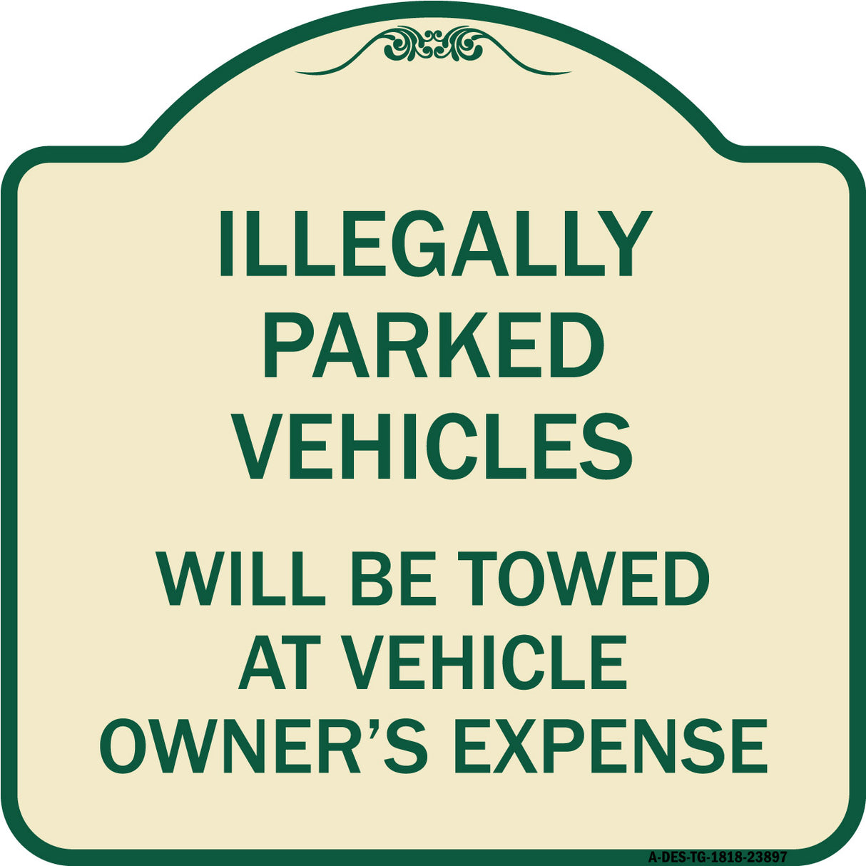 Illegally Parked Vehicles Will Be Towed at Owner's Expense Sign