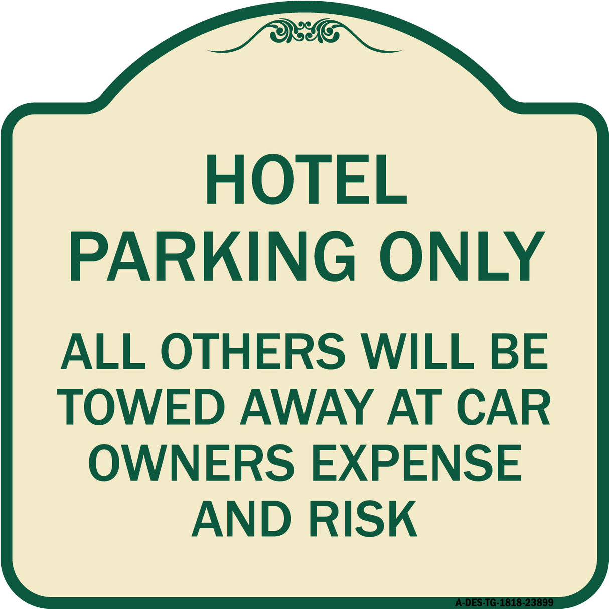 Hotel Parking Only All Others Towed Sign