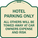 Hotel Parking Only All Others Towed Sign