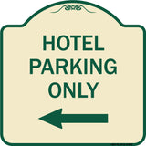 Hotel Parking Only (With Left Arrow)