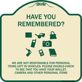 Have You Remembered We Are Not Responsible for Personal Items Left in Vehicles Double-Check to See That You Have Your Wallet
