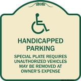 Handicapped Parking - Special Plate Required - Unauthorized Vehicles May Be Removed at Owner's Expense