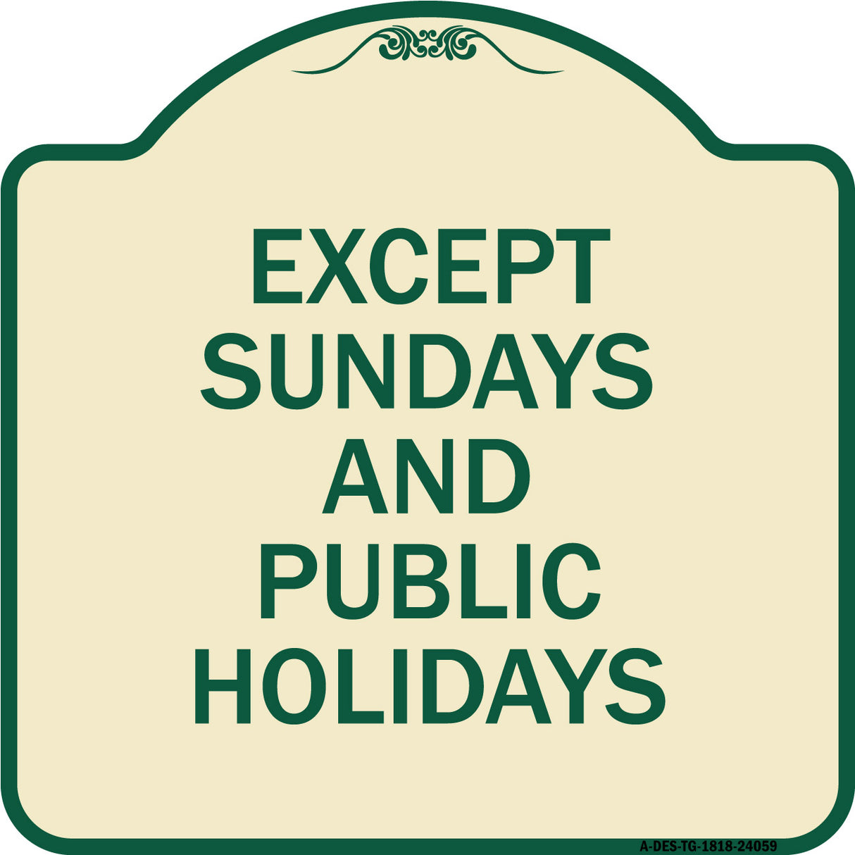 Except Sundays and Holidays Supplementary Sign