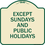 Except Sundays and Holidays Supplementary Sign