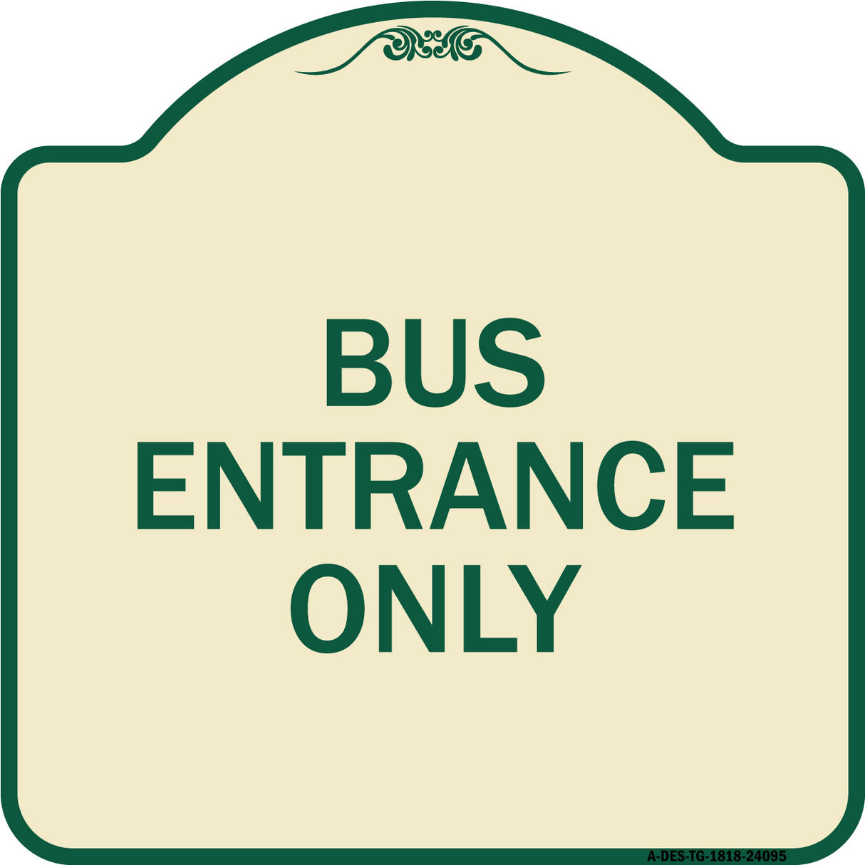 Entrance Sign Bus Entrance Only