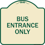 Entrance Sign Bus Entrance Only