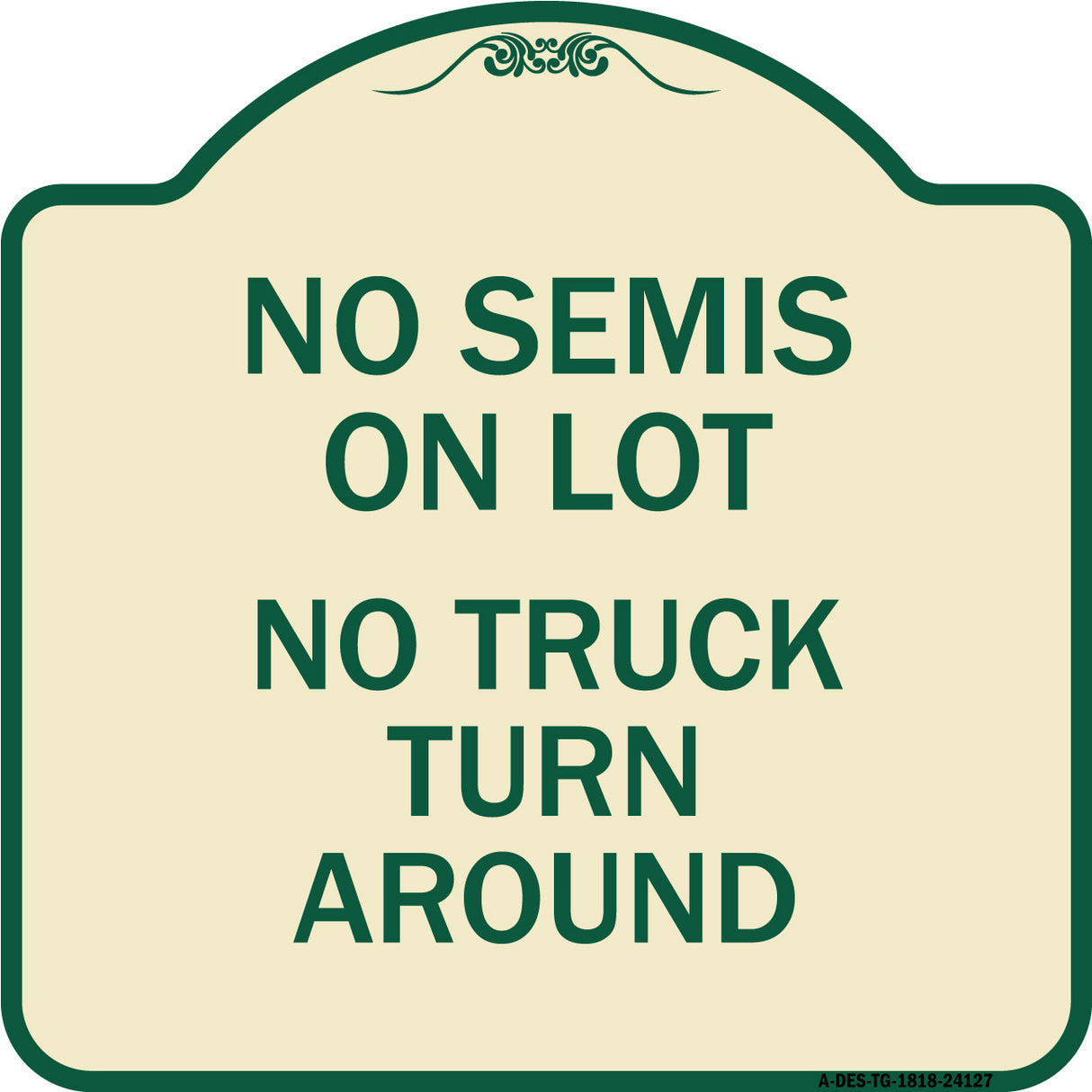 Driveway Sign No Semis on Lot No Truck Turn Around