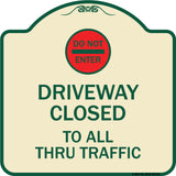 Driveway Closed to All Thru Traffic with Do Not Enter Symbol