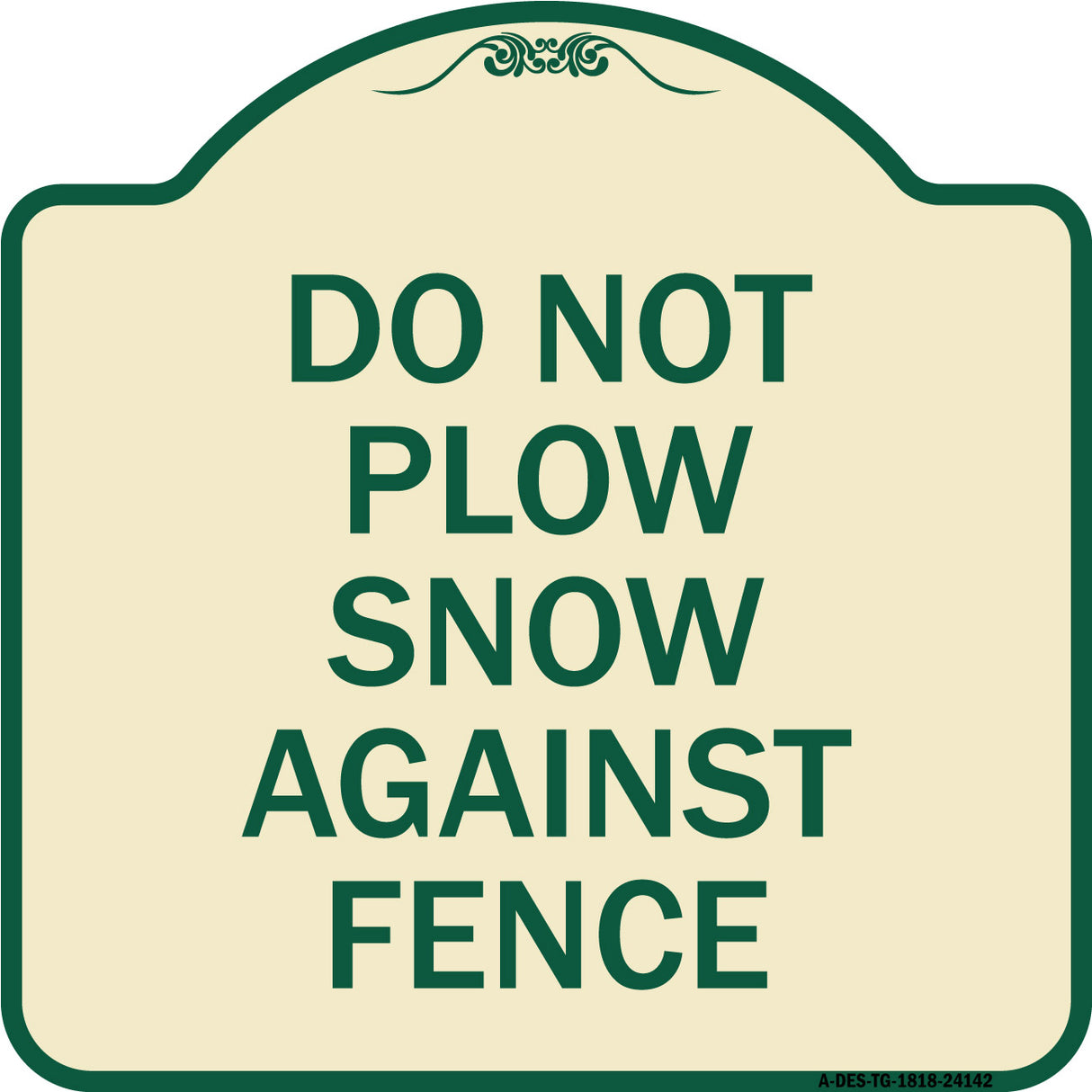 Do Not Plow Snow Against Fence