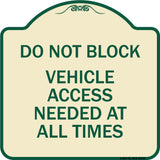 Do Not Block Vehicle Access Needed at All Times