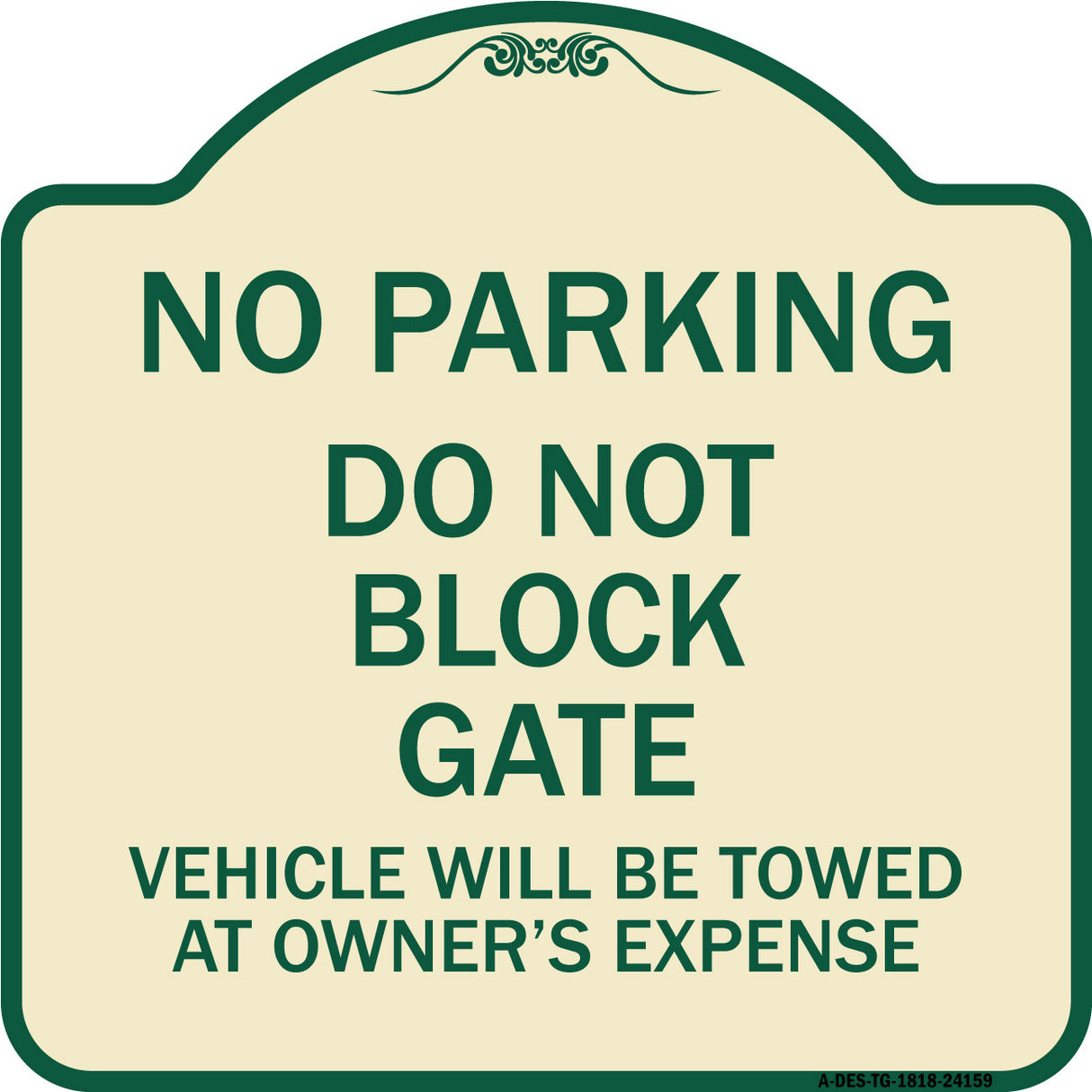 Do Not Block Gate Vehicle Will Be Towed at Owner Expense
