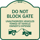 Do Not Block Gate Unauthorized Vehicles Towed at Owner Expense with Graphic