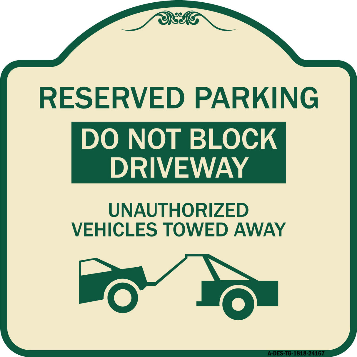 Do Not Block Driveway Unauthorized Vehicles Towed Away with Graphic