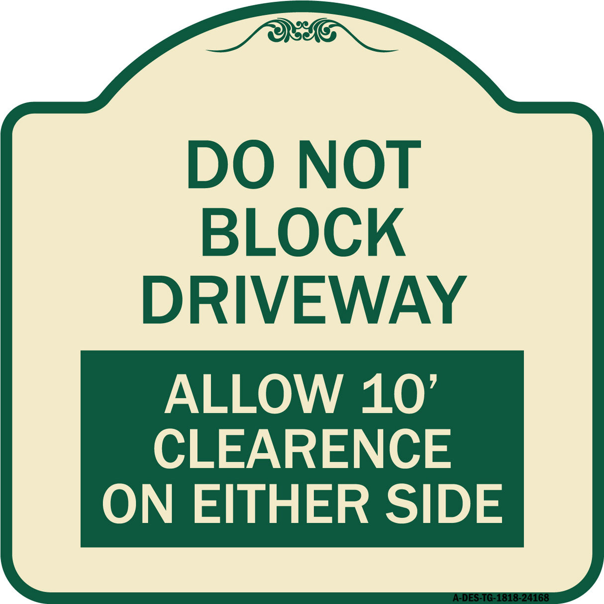 Do Not Block Driveway Allow 10 Ft Clearance on Either Side
