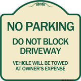 Do Not Block Driveway Vehicle Will Be Towed at Owner's Expense