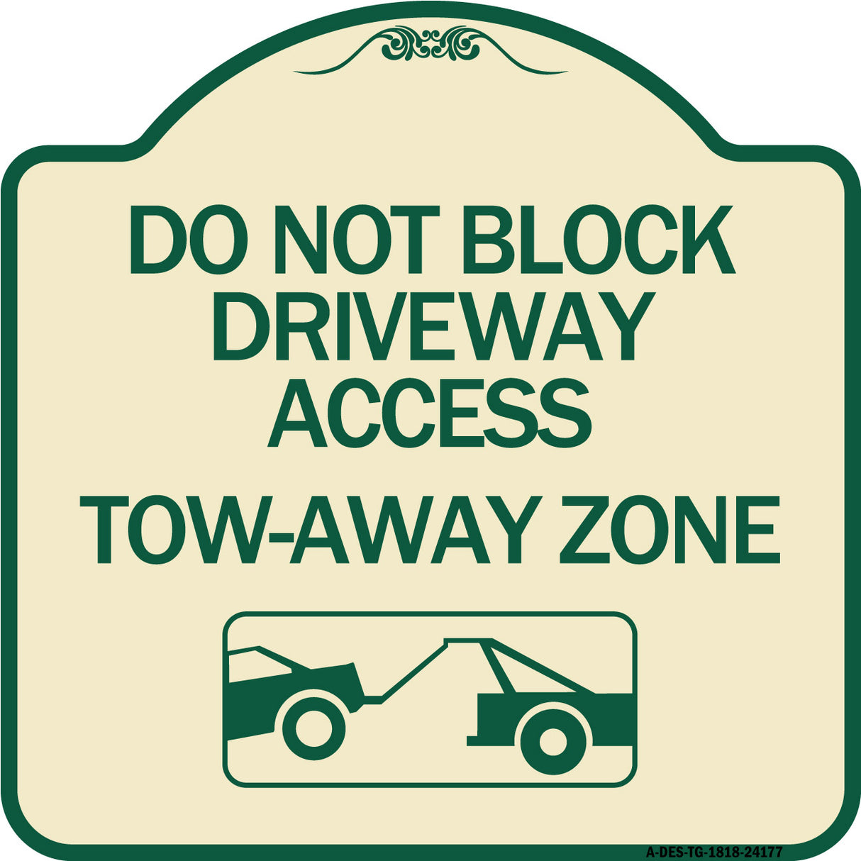 Do Not Block Driveway Access - Tow Away Zone (With Graphic)