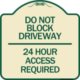 Do Not Block Driveway 24 Hour Access Required