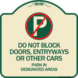 Do Not Block Doors Enter Ways or Other Cars Park in Designated Areas with No Parking Symbol