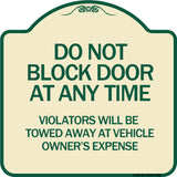 Do Not Block Door at Anytime Violators Will Be Towed Away at Owner Expense