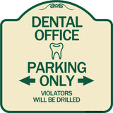 Dental Office Parking Only Violators Will Be Drilled